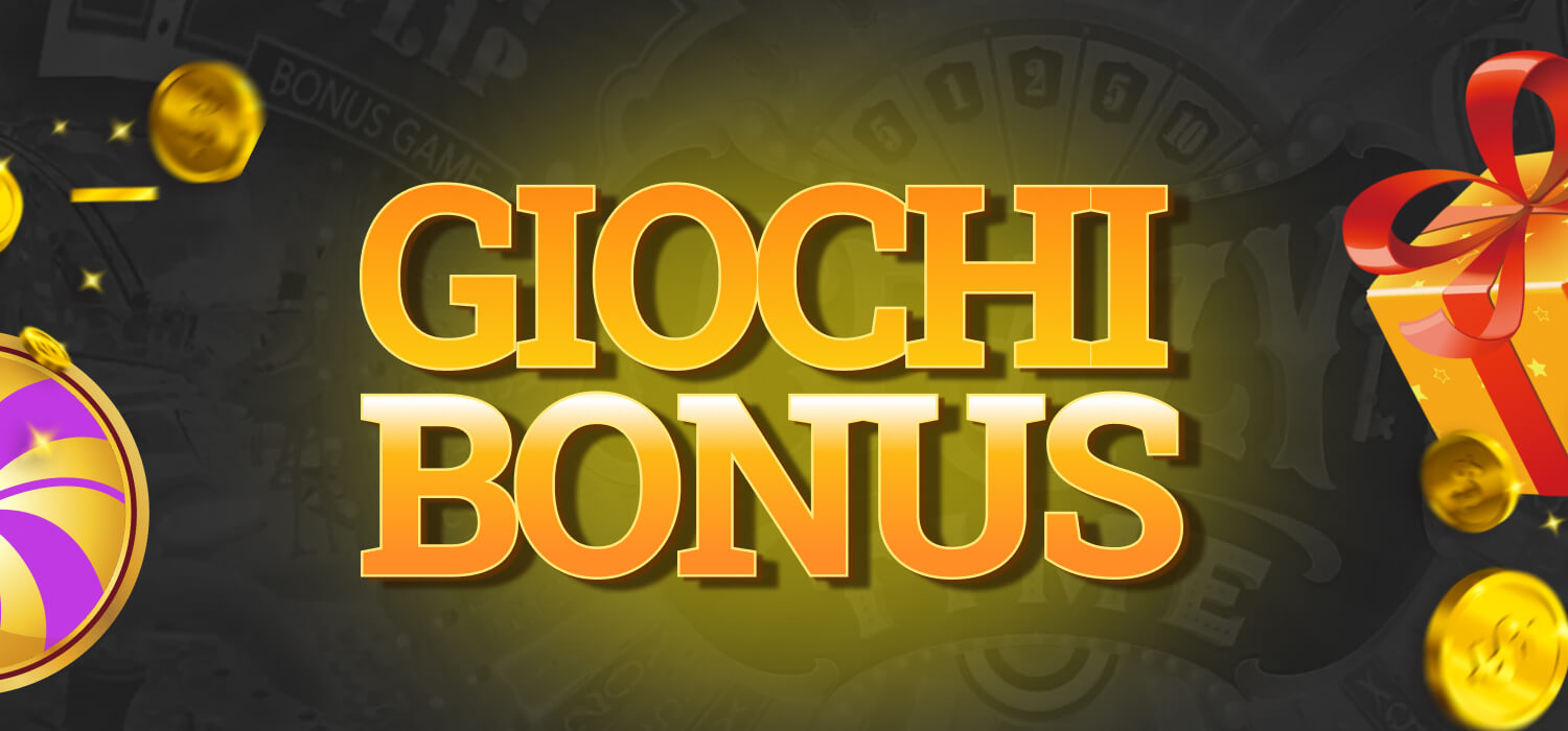 giochi bonus